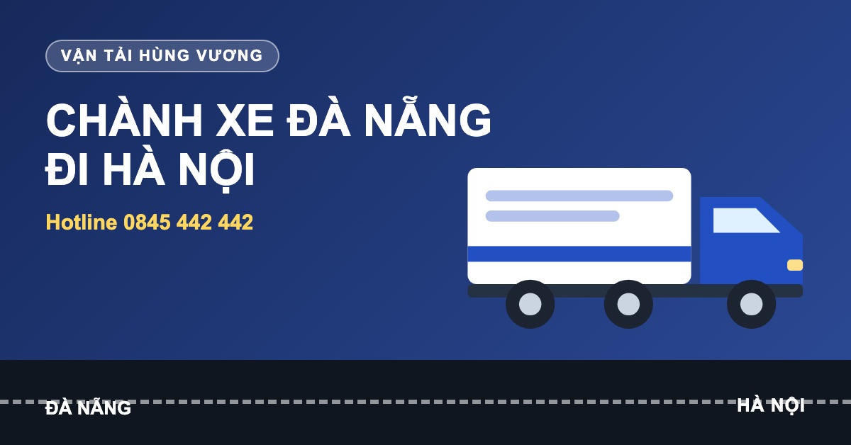 Chành xe Đà Nẵng đi Hà Nội của Vận tải Hùng Vương